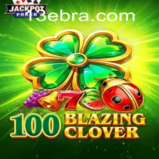 Jogo 100BlazingClover: A Nova Sensação no Universo dos Games